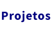 Projetos